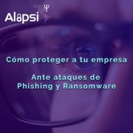 Cómo proteger a tu empresa de los ataques de phishing y ransomware