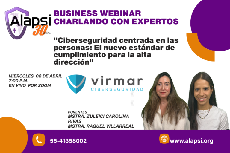 CIBERSEGURIDAD CENTRADA EN LAS PERSONAS: “EL NUEVO ESTANDAR DE CUMPLIMIENTO PARA LA ALTA DIRECCION”